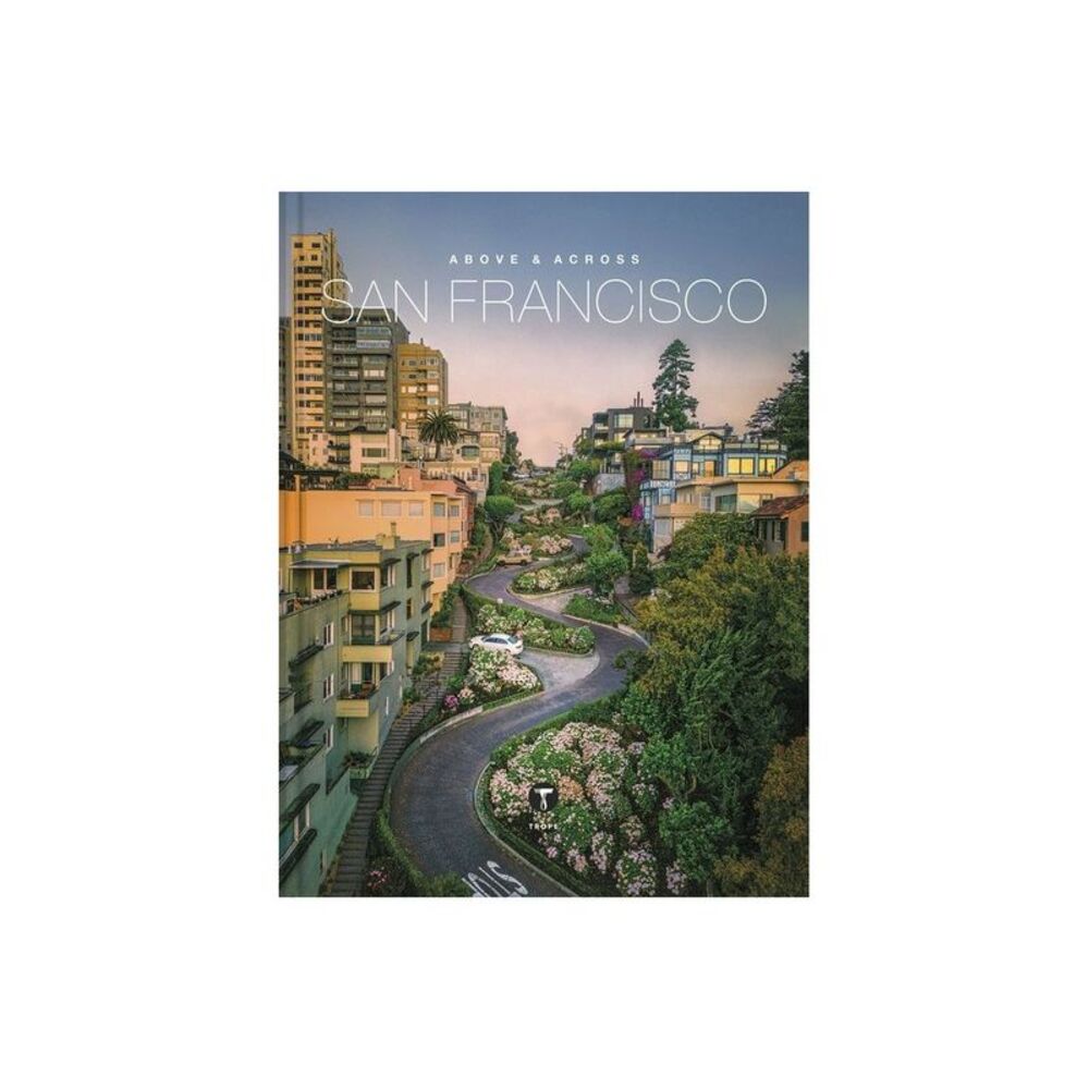 Above and Across San Francisco - Hardcover by Sam Landers & Fitzgerald